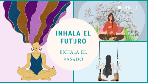 Inhala el futuro, exhala el pasado